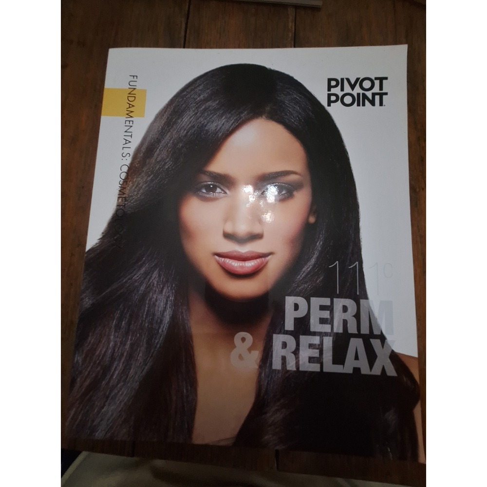 Pivot Point Fundamentals Cosmetology 111.C Perm & Relax Textbook 9781940593494